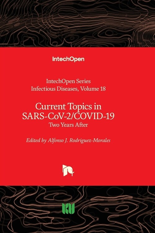Current Topics in SARS-CoV-2/COVID-19 : Two Years After (Hardcover)