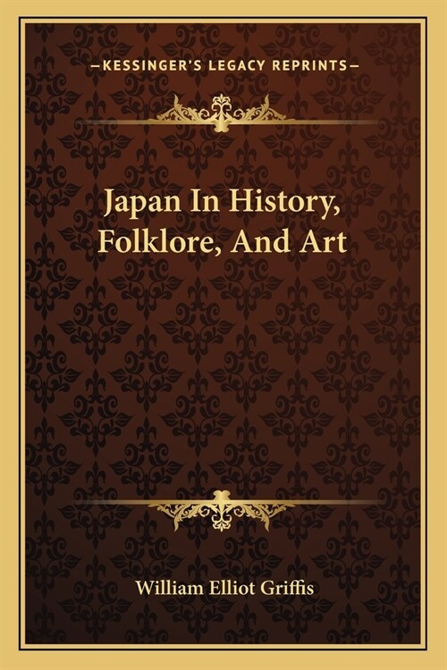Japan In History, Folklore, And Art (Paperback)