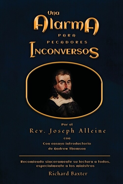 Una alarma para pecadores inconversos: Con ensayo introductorio de Andrew Thomson (Paperback)