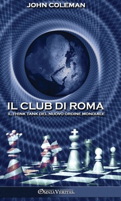 Il Club di Roma: Il think tank del Nuovo Ordine Mondiale (Hardcover)