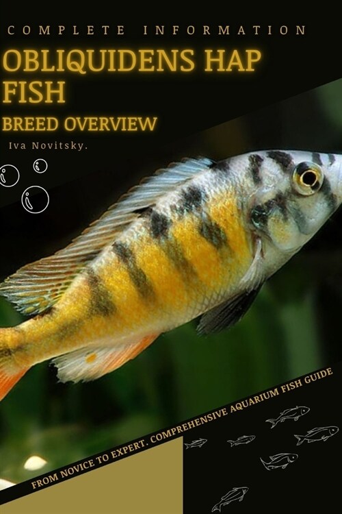 Obliquidens Hap Fish: From Novice to Expert. Comprehensive Aquarium Fish Guide (Paperback)