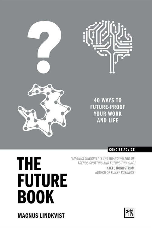 The Future Book: 40 Ways to Future-Proof Your Work and Life (Paperback)