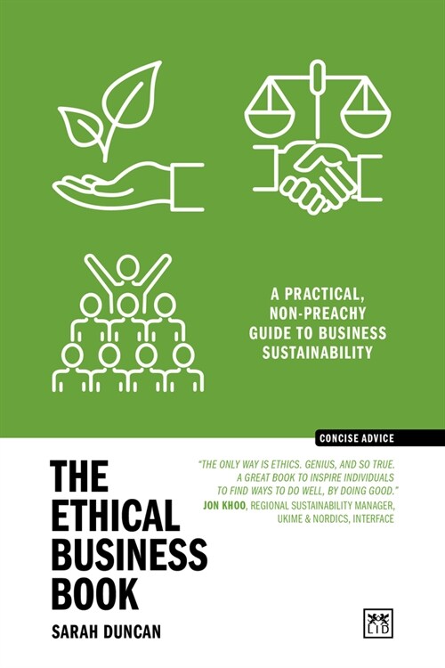 The Ethical Business Book: A Practical, Non-Preachy Guide to Business Sustainability (Paperback)