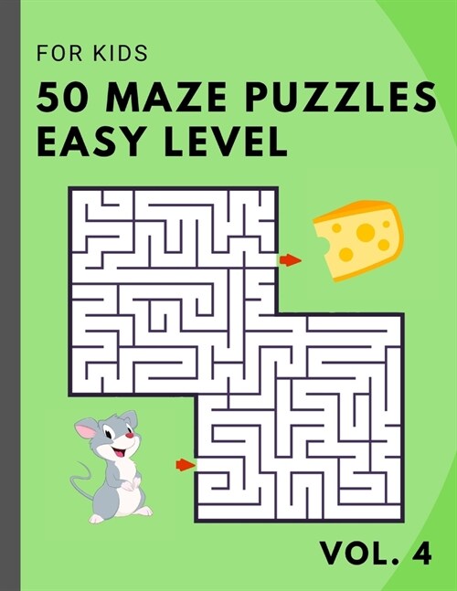 50 Maze Puzzles EASY Level for KIDS - vol. 4: Brain Gym for child beginners - logical game (Paperback)