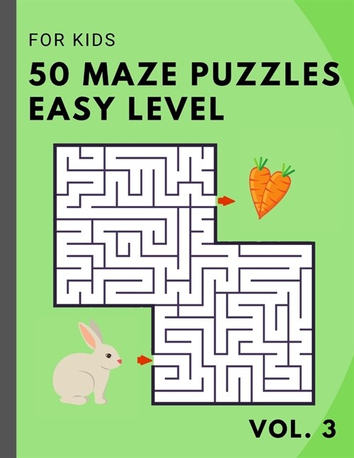 50 Maze Puzzles EASY Level for KIDS - vol. 3: Brain Gym for child beginners - logical game (Paperback)