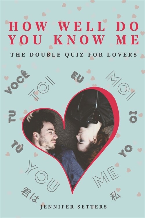 How Well Do You Know Me: The Double Quiz for Lovers (Paperback)