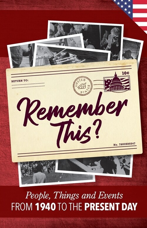 Remember This?: People, Things and Events from 1940 to the Present Day (US Edition) (Paperback)