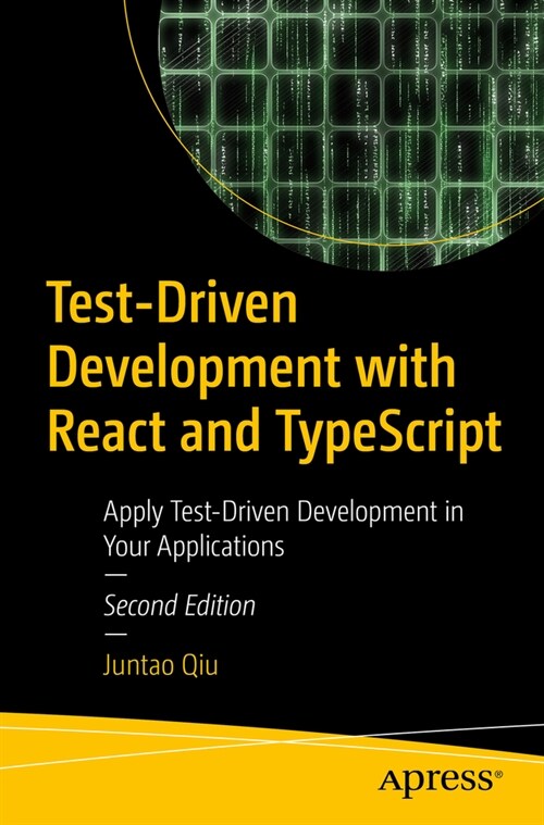 Test-Driven Development with React and Typescript: Building Maintainable React Applications (Paperback, 2)