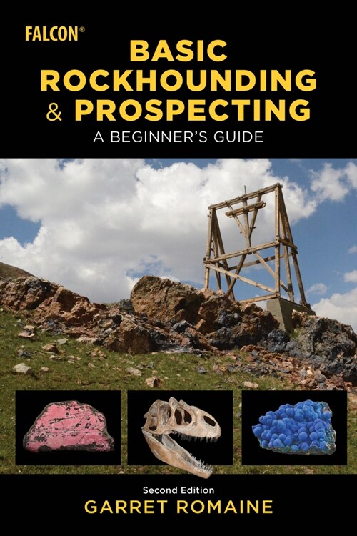 Basic Rockhounding and Prospecting: A Beginners Guide (Paperback, 2)