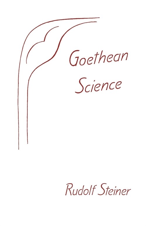 Goethean Science: (Cw 1) (Paperback)