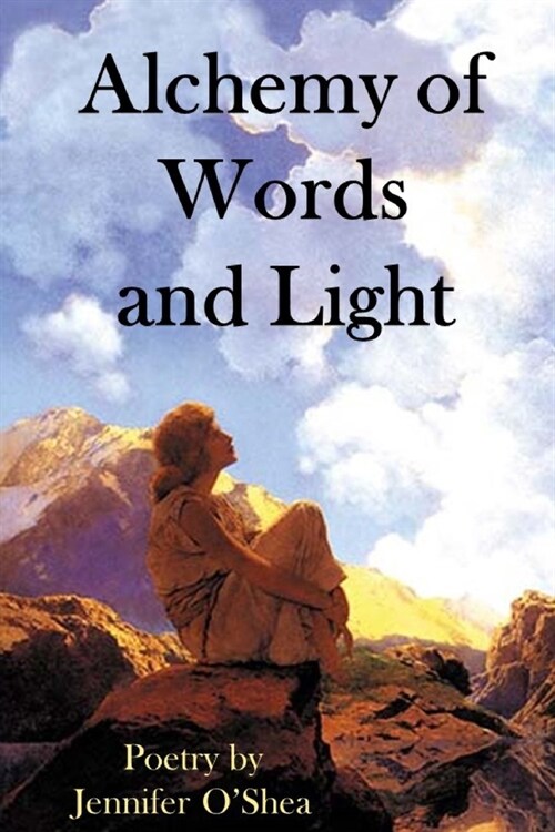 Alchemy of Words and Light: A Book of Poetry (Paperback)