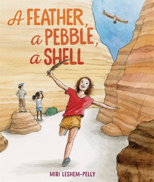 A Feather, a Pebble, a Shell (Hardcover)