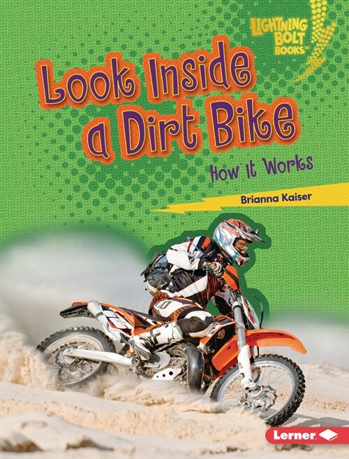 Look Inside a Dirt Bike: How It Works (Library Binding)