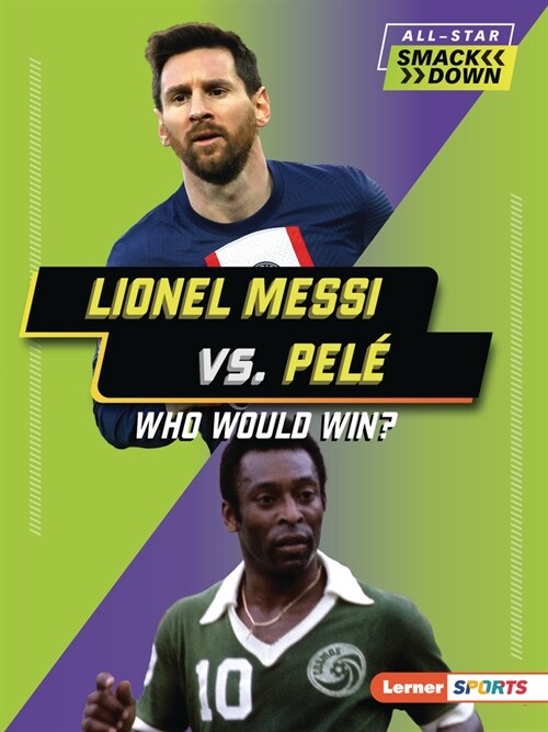 Lionel Messi vs. Pel? Who Would Win? (Paperback)