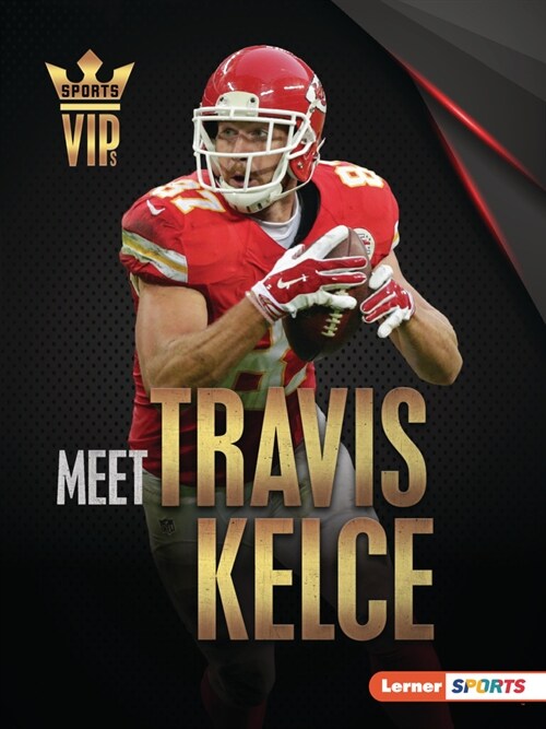 Meet Travis Kelce: Kansas City Chiefs Superstar (Paperback)