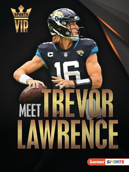 Meet Trevor Lawrence: Jacksonville Jaguars Superstar (Paperback)