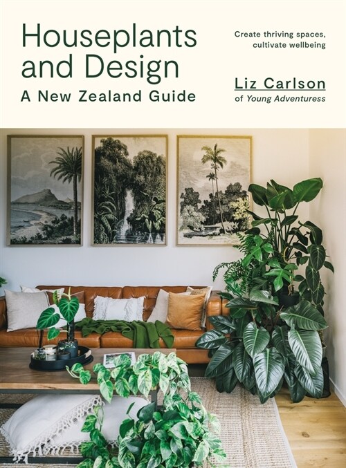 Houseplants and Design: A New Zealand Guide (Paperback)