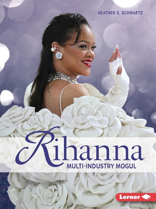 Rihanna: Multi-Industry Mogul (Paperback)
