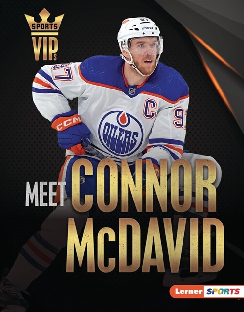 Meet Connor McDavid: Edmonton Oilers Superstar (Library Binding)