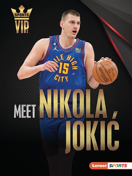 Meet Nikola Jokic: Denver Nuggets Superstar (Paperback)