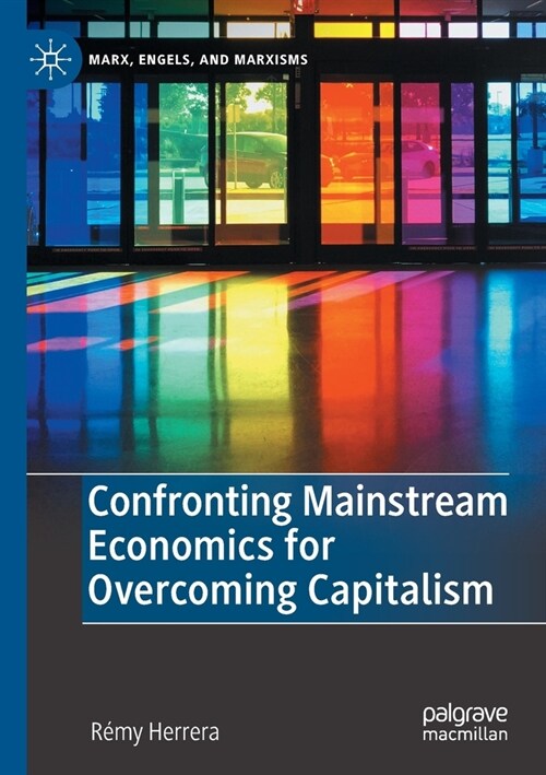 Confronting Mainstream Economics for Overcoming Capitalism (Paperback, 2022)