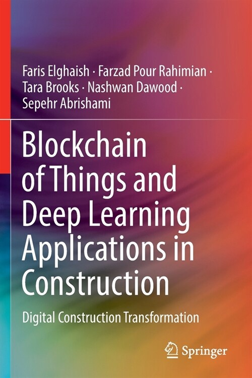 Blockchain of Things and Deep Learning Applications in Construction: Digital Construction Transformation (Paperback, 2023)