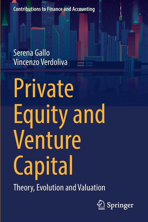 Private Equity and Venture Capital: Theory, Evolution and Valuation (Paperback, 2022)