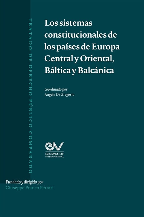 Los Sistemas Constitucionles de Los Paises de Europa Central Y Oriental, B?tica Y Balcanica (Paperback)