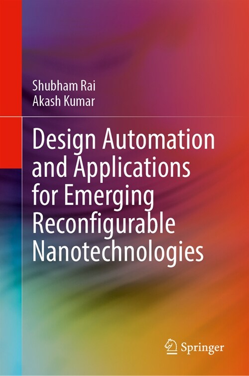 Design Automation and Applications for Emerging Reconfigurable Nanotechnologies (Hardcover, 2024)