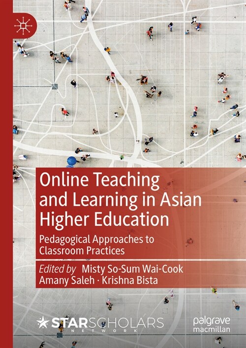 Online Teaching and Learning in Asian Higher Education: Pedagogical Approaches to Classroom Practices (Hardcover, 2023)