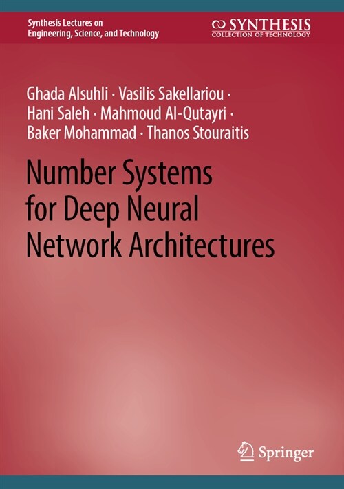 Number Systems for Deep Neural Network Architectures (Hardcover, 2024)