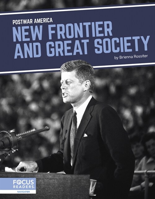 New Frontier and Great Society (Library Binding)