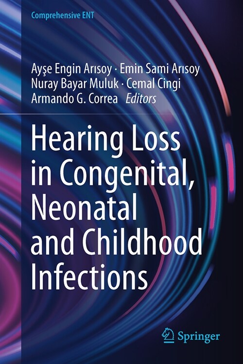 Hearing Loss in Congenital, Neonatal and Childhood Infections (Hardcover, 2023)