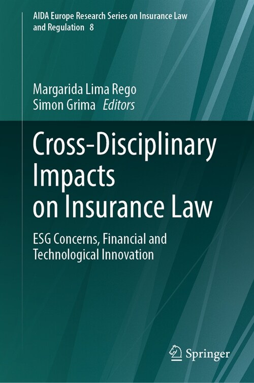Cross-Disciplinary Impacts on Insurance Law: Esg Concerns, Financial and Technological Innovation (Hardcover, 2024)