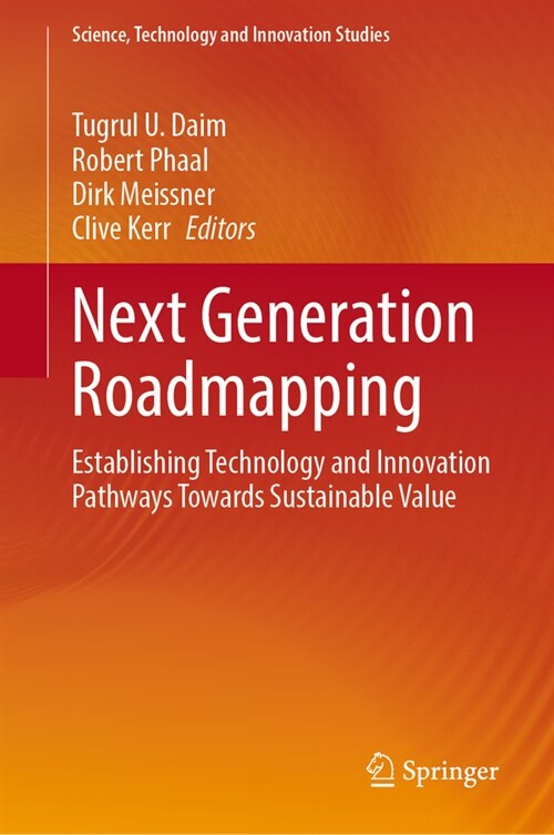 Next Generation Roadmapping: Establishing Technology and Innovation Pathways Towards Sustainable Value (Hardcover, 2023)
