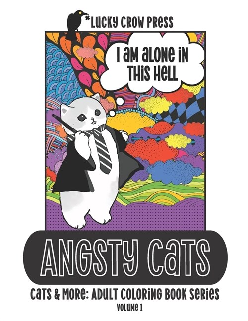 Angsty Cats: Cats & More: Adult Coloring Book Series Volume 1 (Paperback)