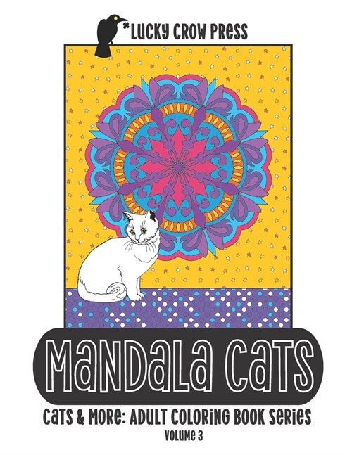 Mandala Cats: Cats & More: Adult Coloring Book Series Volume 3 (Paperback)