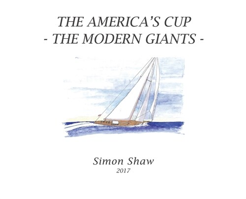 The Americas Cup: The Modern Giants (Hardcover)