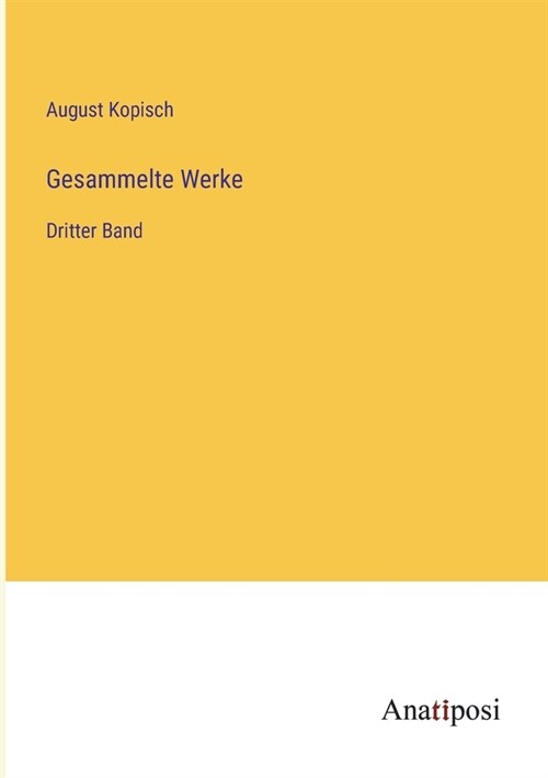 Gesammelte Werke: Dritter Band (Paperback)