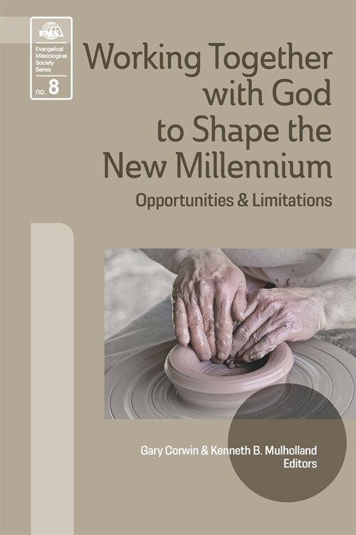 Working Together with God to Shape the New Millennium: Opportunities and Limitations (Paperback)