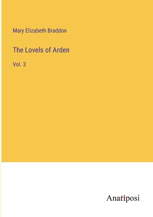 The Lovels of Arden: Vol. 3 (Paperback)