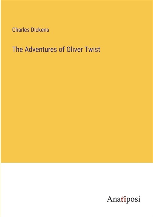 The Adventures of Oliver Twist (Paperback)