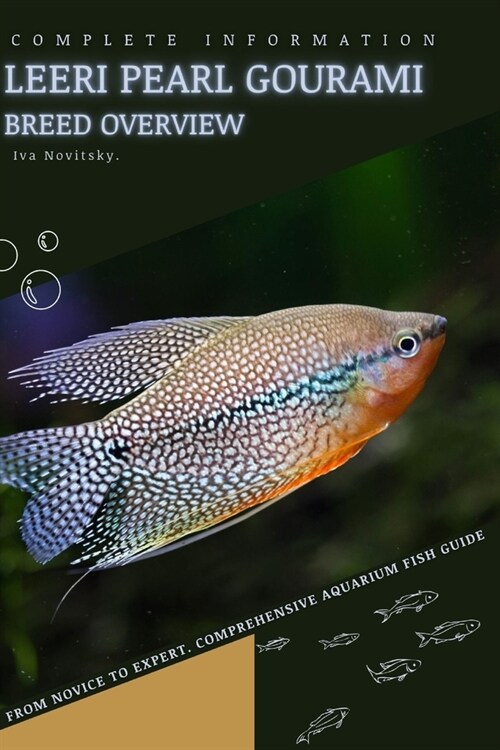 Leeri Pearl Gourami: From Novice to Expert. Comprehensive Aquarium Fish Guide (Paperback)