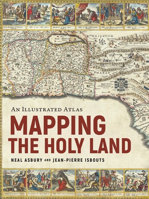 Mapping the Holy Land: An Illustrated Atlas (Hardcover)