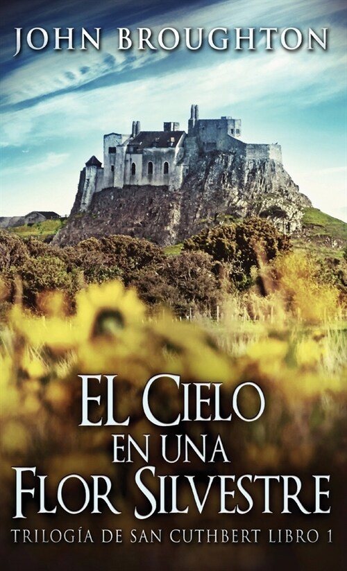 El Cielo en una Flor Silvestre (Hardcover, Edicion Estanda)