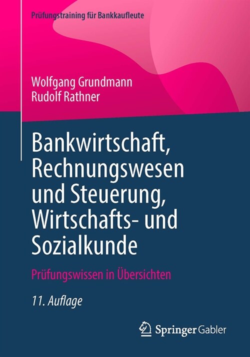 Bankwirtschaft, Rechnungswesen Und Steuerung, Wirtschafts- Und Sozialkunde: Pr?ungswissen in ?ersichten (Paperback, 11, 11. Aufl. 2023)