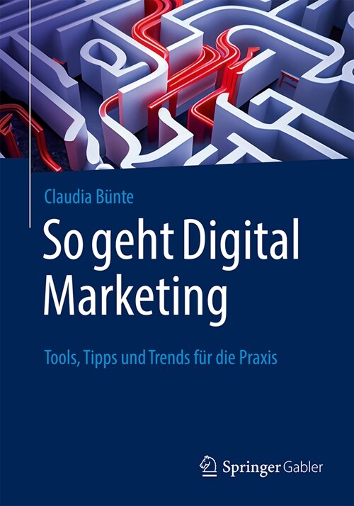 So Geht Digital Marketing: Tools, Tipps Und Trends F? Die Praxis (Paperback, 1. Aufl. 2023)