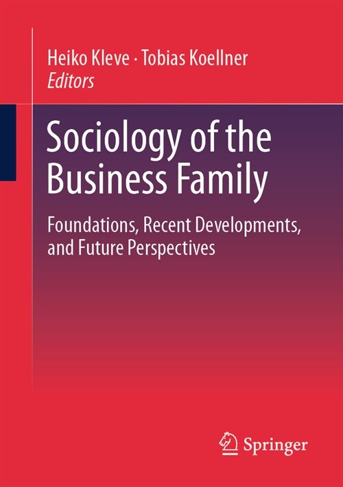 Sociology of the Business Family: Foundations, Recent Developments, and Future Perspectives (Paperback, 2023)