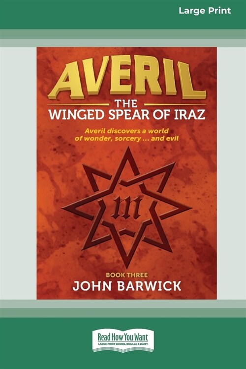 Averil: The Winged Spear of Iraz (book 3) [Large Print 16pt] (Paperback)