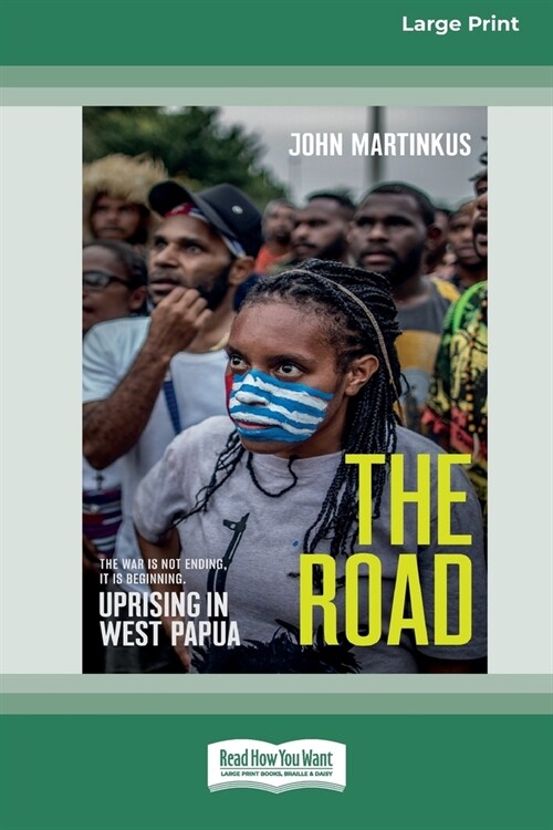 The Road: Uprising in West Papua [Large Print 16pt] (Paperback)